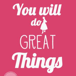 You will do great things printable {from Aly at Entirely Eventful} thumbnail