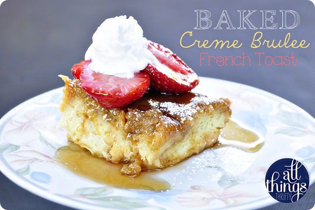 Baked Creme Brulee French Toast: overnight recipe from The Lion House