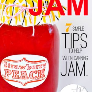 7 simple tips to homemade strawberry peach jam {and instructions} thumbnail