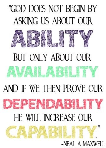 God does not begin by asking about our ability