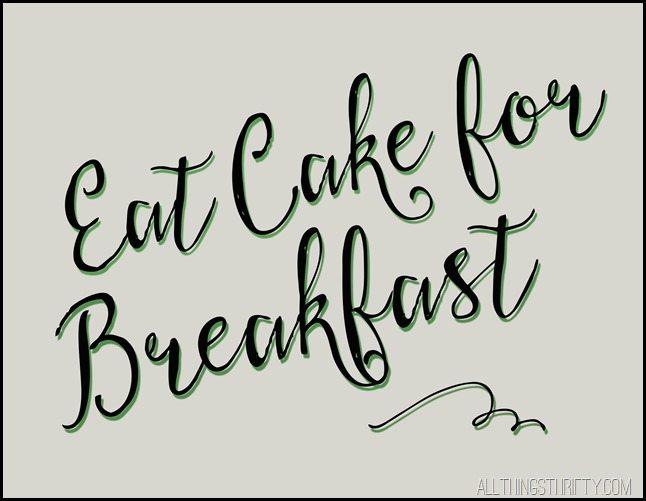 eat cake for breakfast copy