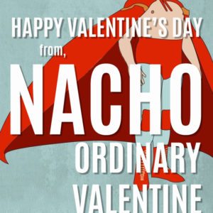 Nacho Ordinary Valentine Free Printable Nacho Libre Valentines thumbnail