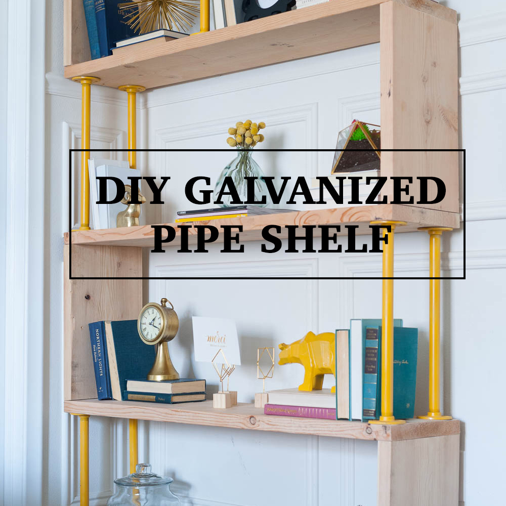 DIY Galvanized Pipe