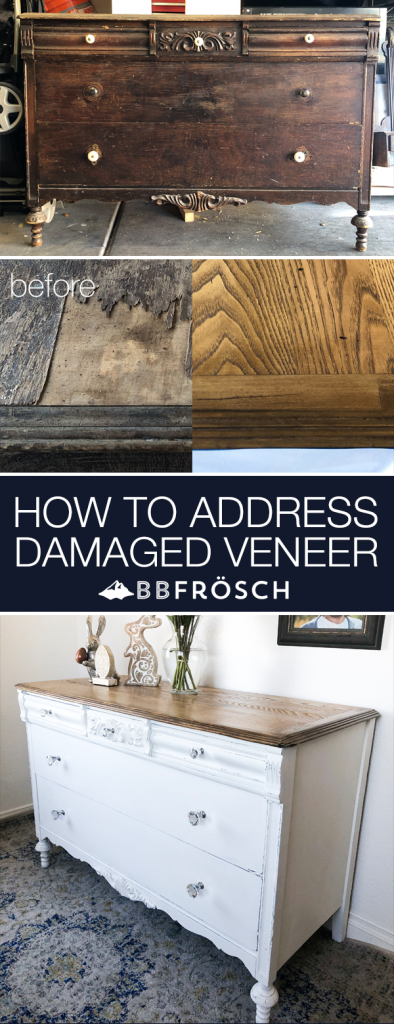 Antique Dresser Makeover How To Address Damaged Veneer All